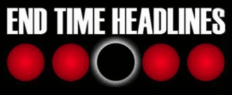 End Times Headlines Monday August 25, 2025