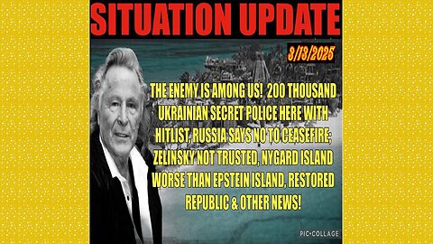 SITUATION UPDATE 3/13/25 - No way out, 200k Ukrainian Sp, Hitlist, No Ceasefire, Nygard Island