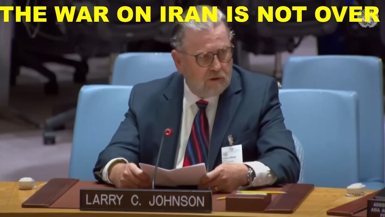 LARRY C JOHNSON - THE WAR ON IRAN IS NOT OVER!