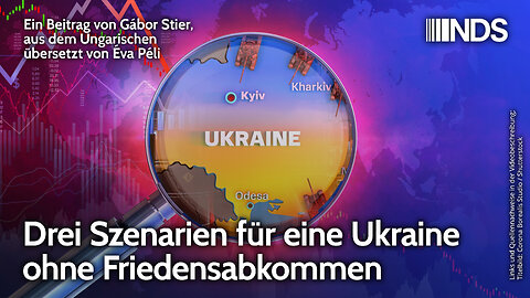 Drei Szenarien für eine Ukraine ohne Friedensabkommen | Gábor Stier | NDS-Podcast 