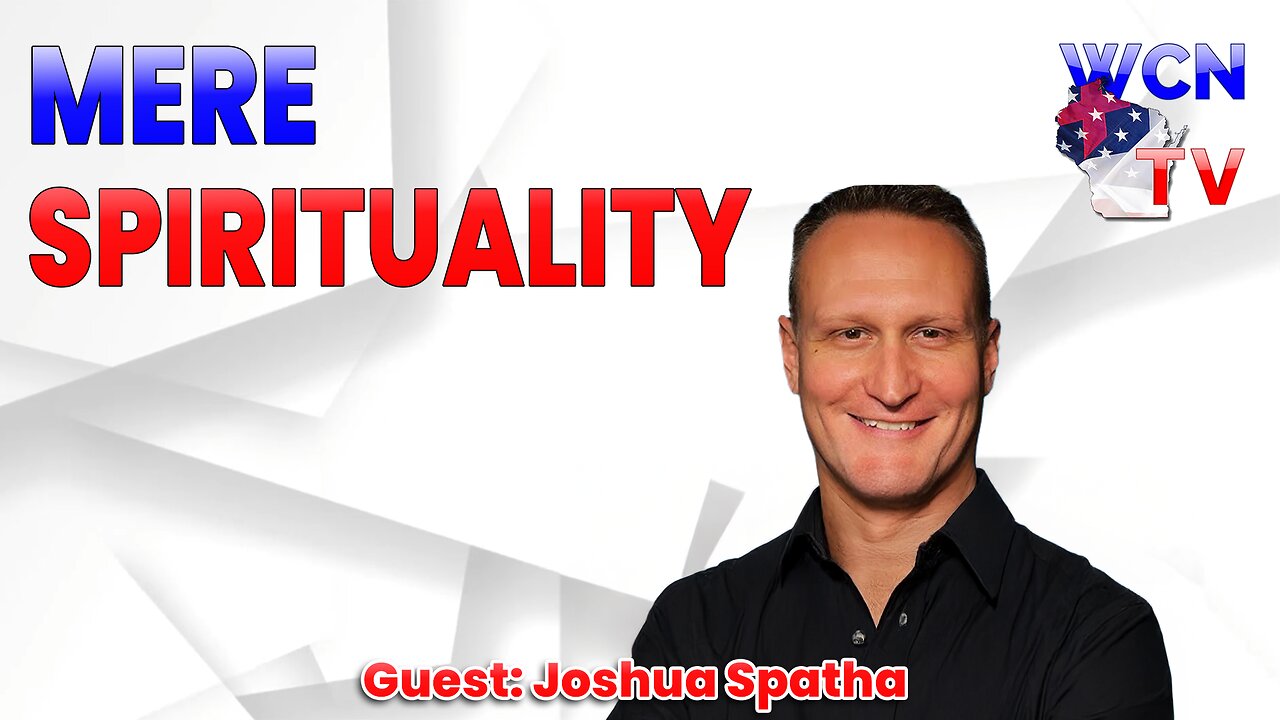 9-2-2025 | Guest: "Joshua Spatha" Topic: "Mere Spirituality"