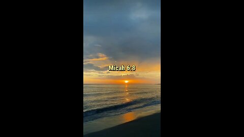 Micah 6:8 (NIV)