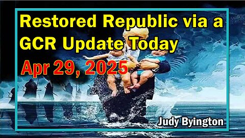 Restored Republic via a GCR Update Today Apr 29, 2025 - By Judy Byington. Benjamin Fulford