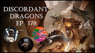 Discordant Dragons 178 w Politicrat, Ardent Pardy, and News Fist