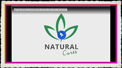 Treat Sinus Infections and Bronchitis Naturally at Home