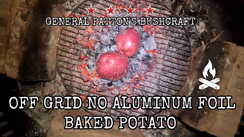 SURVIVAL OFF GRID COOKING - NO FOIL BAKED POTATO