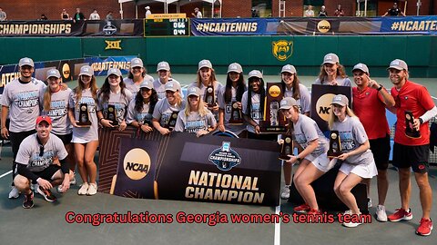 The Georgia Bulldogs women's tennis team wins the 2025 NCAA tournament