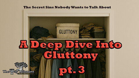 Gluttony pt 3