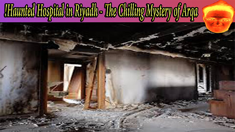 Haunted Hospital in Riyadh - The Chilling Mystery of Arqa!