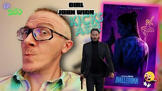 Ep. 259 Ballerina (Lady #johnwick KICKS A$$!) + Elon V. Trump? One is a PETULANT child…