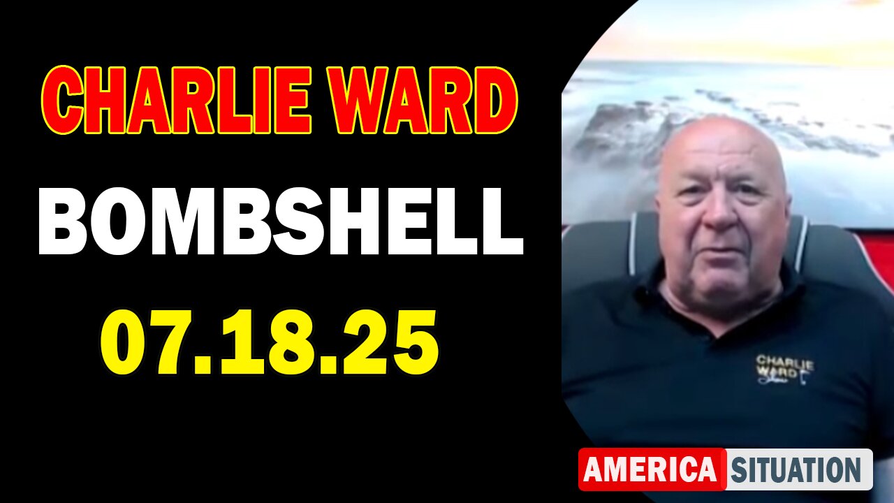 Charlie Ward Update Today: "Paul Brooker & Lembit Opik Important Update July 18, 2025"