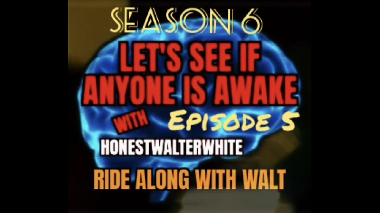 RIDE ALONG WITH WALT - LET'S SEE IF ANYONE IS AWARE, Season 6 Episode 5 with HonestWalterWhite
