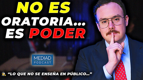 No Es Oratoria… Es Poder | Fernando Miralles en Mediad Podcast