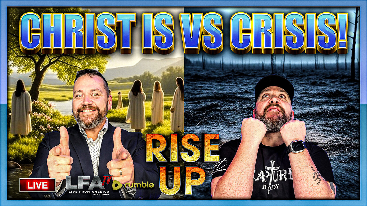 CHRIST IS VS CRISIS! | RISE UP 6.11.25 9AM