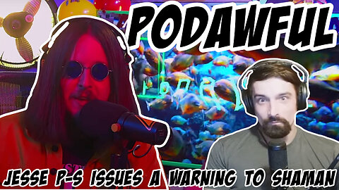 Podawful: Jesse P-S Issues a Warning to Comedy Shaman