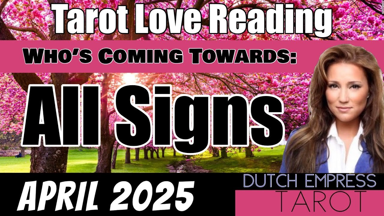 ALL SIGNS APRIL LOVE TAROT READING | APRIL 2025