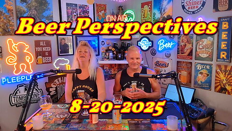 Beer Perspectives 8-20-2025