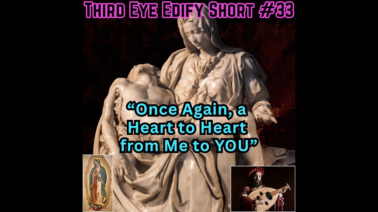 THIRD EYE EDIFY Short #33 "Once Again, a Heart to Heart from Me to YOU"