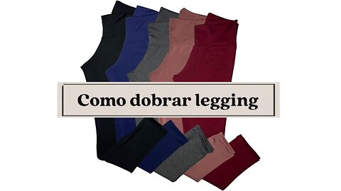 Como dobrar legging!