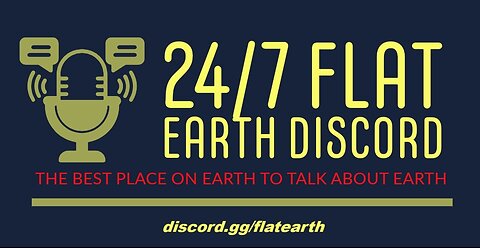 24/7 Flat Earth Discord !LIVE! - Open Discussion - 5/16/25 Ep. 2