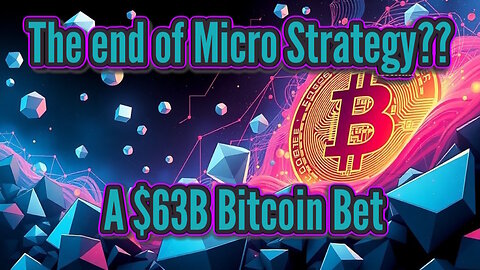 MicroStrategy´s $63B Bitcoin Bet