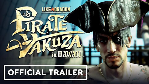 Like a Dragon - Pirate Yakuza in Hawaii - Official Announcement Trailer