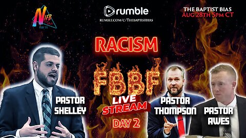 Racism - Pastor Awes & Thompson | FBBF Day 2 | The Baptist Bias