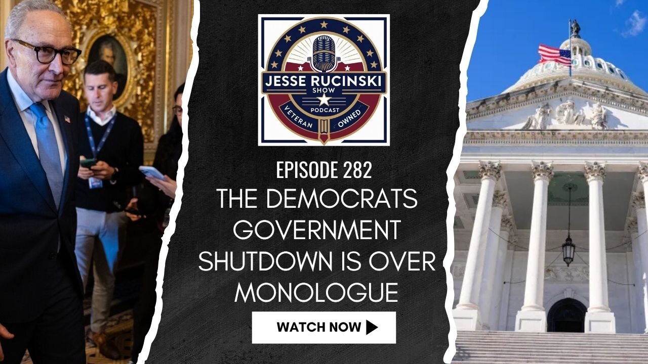 The Democrats Government Shutdown is Over Monologue (Episode 282)
