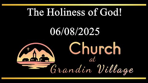 The Holiness of God! 06/08/2025