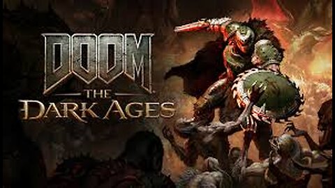 Domidayv Plays - Doom: The Dark Ages