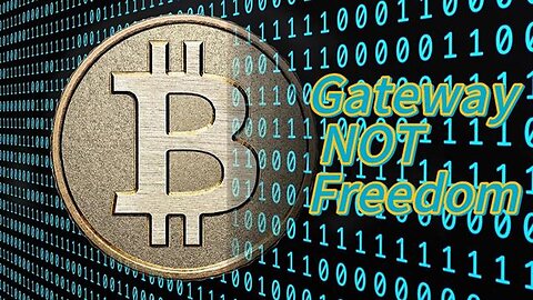 Bitcoin Was Never Freedom it Was the Gateway - KILLUMINATI13420
