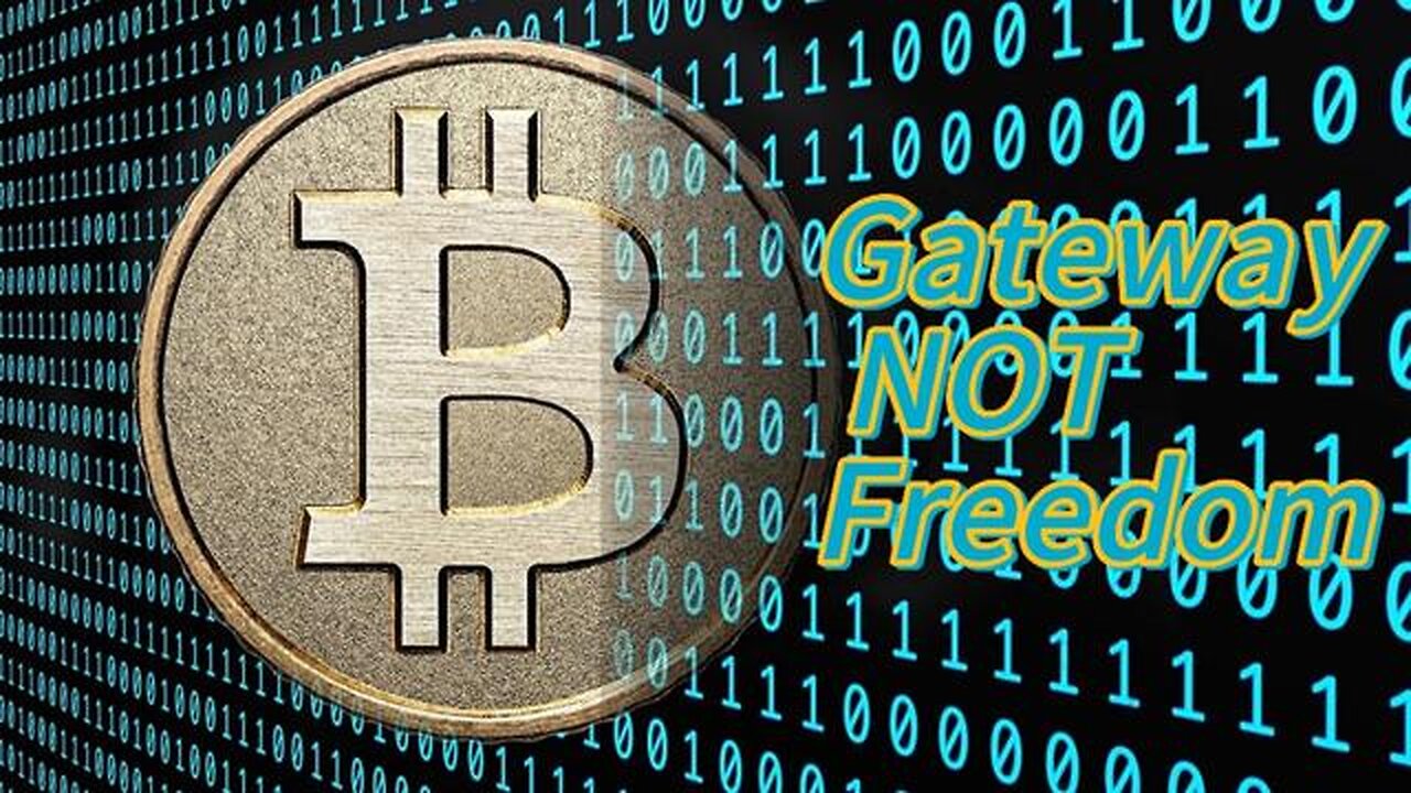 Bitcoin Was Never Freedom it Was the Gateway - KILLUMINATI13420
