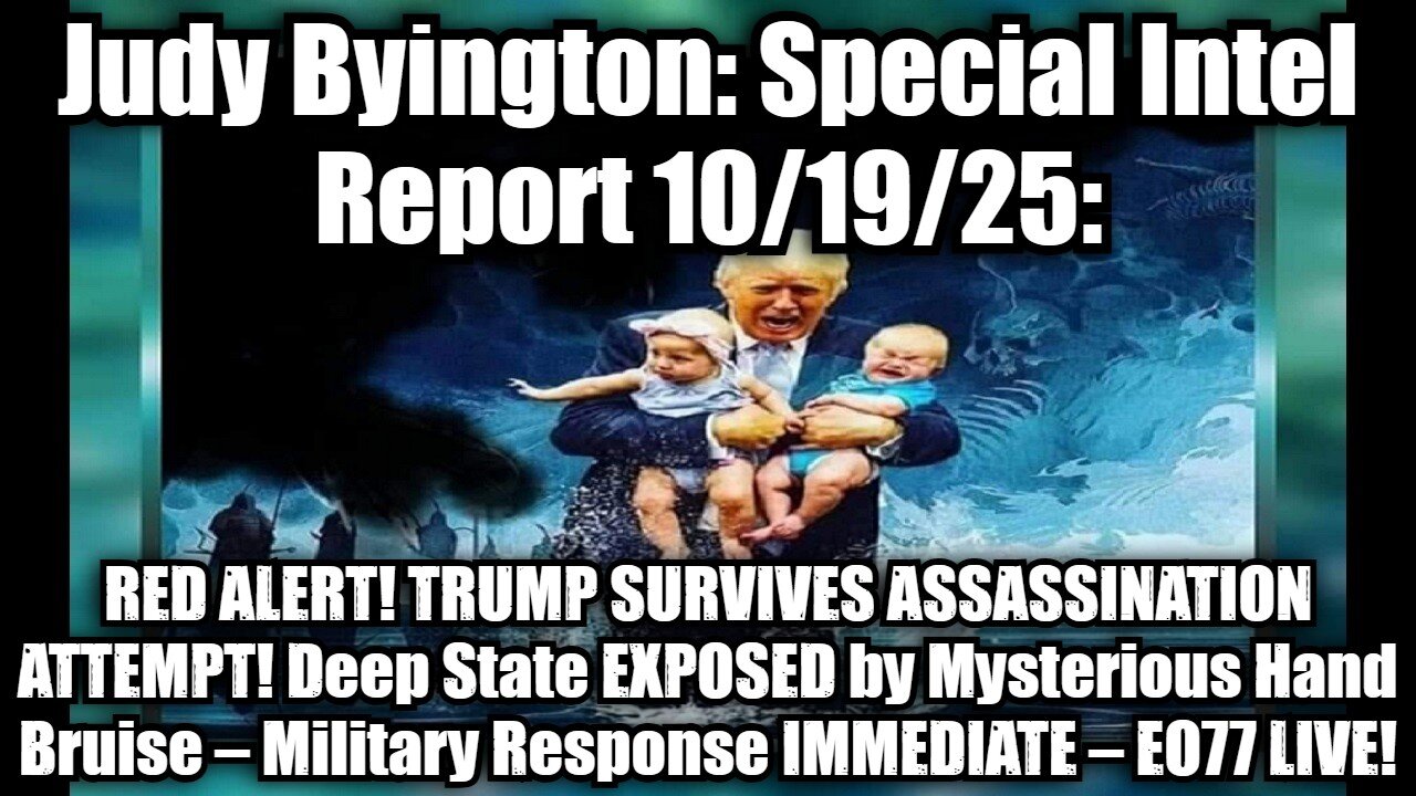 Judy Byington: Special Intel Report 10/20/25: RED ALERT! TRUMP SURVIVES ASSASSINATION ATTEMPT! Deep State EXPOSED by Mysterious Hand Bruise – Military Response IMMEDIATE – EO77 LIVE!