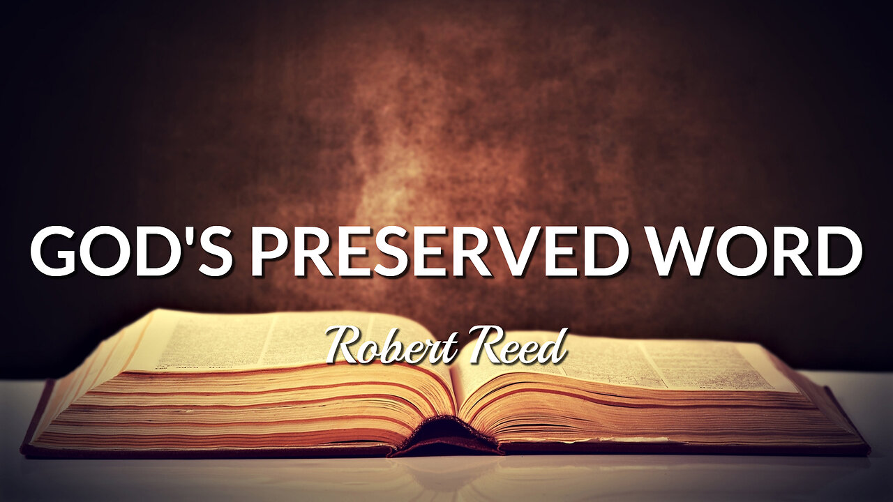 Robert Reed - God's Preserved Word