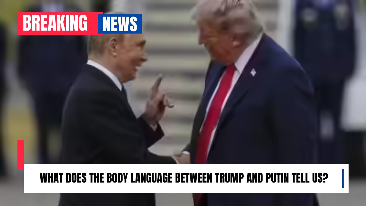 What does the body language between Trump and Putin tell us?