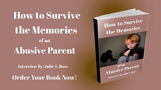 📖How to Survive the Memories of an Abusive Parent /♥How to Heal / Finding Hope