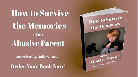 📖How to Survive the Memories of an Abusive Parent /♥How to Heal / Finding Hope