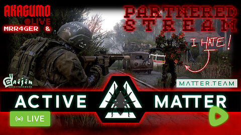 🕸 LIVE - AKAGUMO - TACTICAL TUESDAY #22 - ACTIVE MATTER w/ R4GER - PARTNERED STREAM