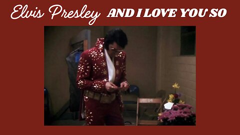 Elvis Presley 'And I Love You So' Tribute.