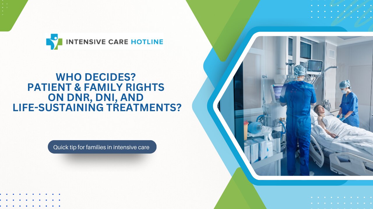 Who Decides? Patient & Family Rights on DNR, DNI, and Life-Sustaining Treatments?
