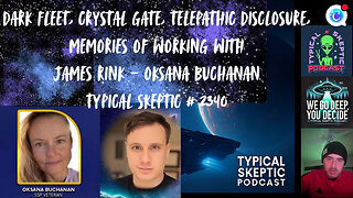 Dark Fleet, Crystal Gate, James Rink Memories - Oksana Buchanan - Typical Skeptic # 2340