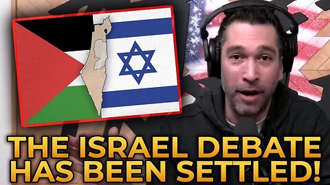 The Israel Debate Is Over - Dave Smith, DECLARES