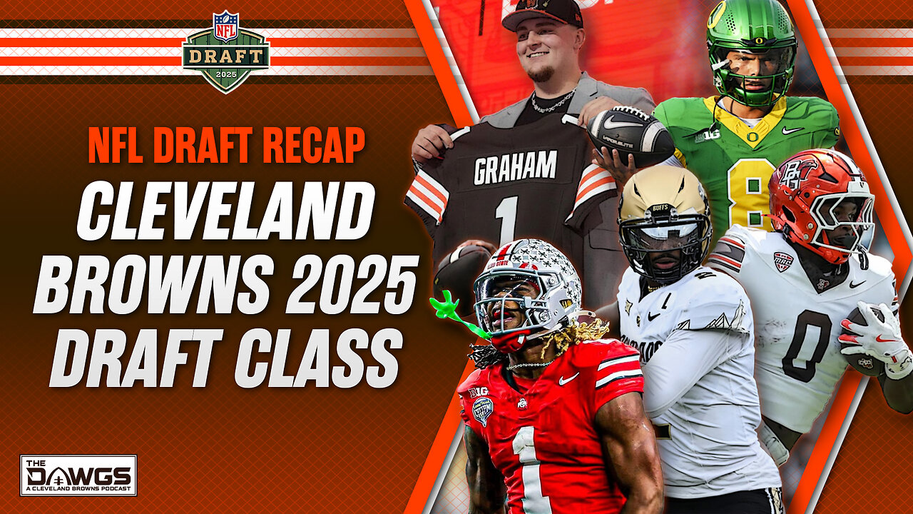 The Browns 2025 Draft Class Recap