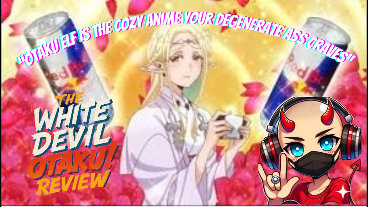 “Otaku Elf: The Shut-In Goddess We All Wanna Be (Review)”