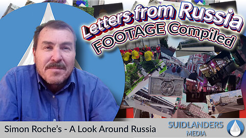 Simon Roche's 7th Letter from Russia 27th of May 2025 - Complaints