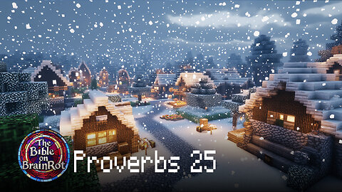 Proverbs 25 – Apples of Gold | The Bible on BrainRot