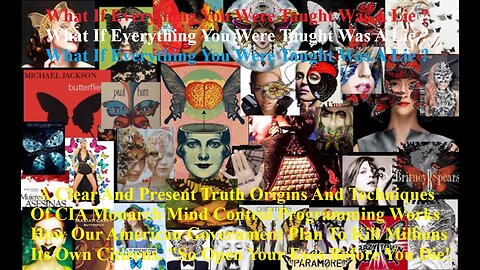 A Clear And Present Truth Origins And Techniques Of CIA Monarch Mind Control Programming