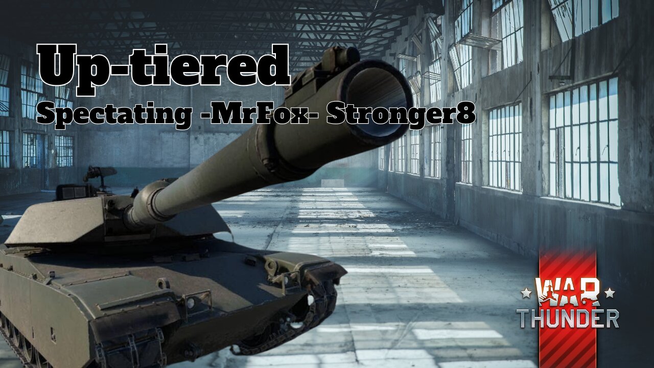 Up-tiered - War Thunder - Spectating -MrFox- Stronger8