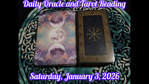 Daily Oracle and Tarot Reading: Saturday, January 3, 2026