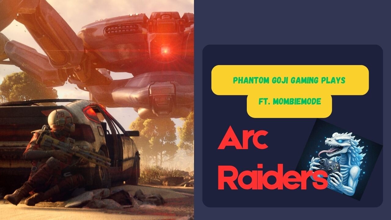 PhantomGojiGaming Plays Arc Raiders (Follow Alerts Now Active)